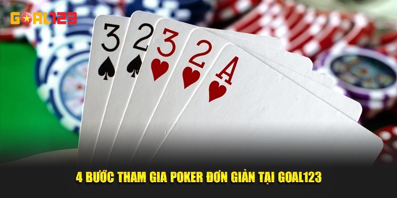 4 bước tham gia Poker đơn giản tại Goal123