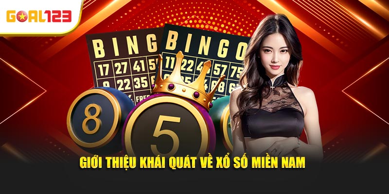 Giới thiệu khái quát cơ bản về xổ số miền Nam