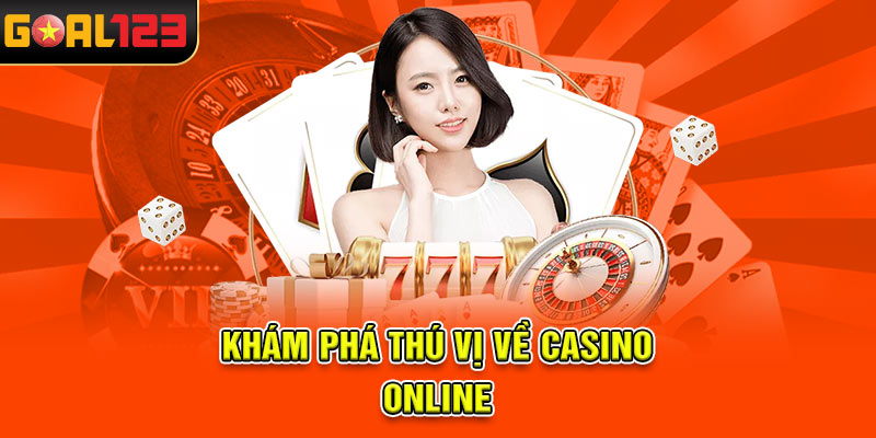 Khám phá thú vị về casino online
