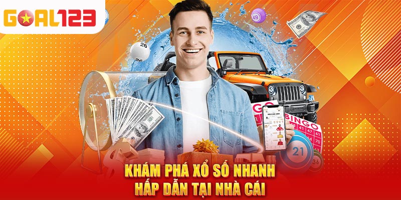 Khám phá xổ số nhanh hấp dẫn tại nhà cái