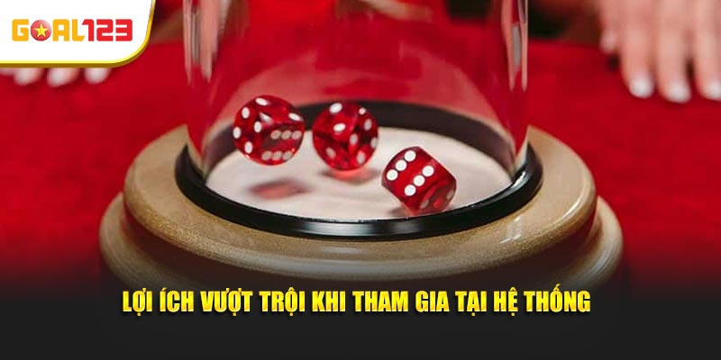 Lợi ích vượt trội khi tham gia tại hệ thống