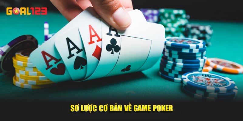 Sơ lược cơ bản về game Poker