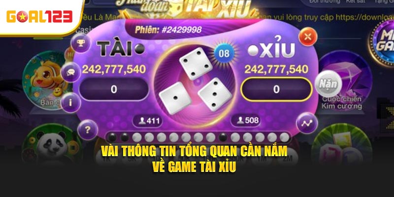 Vài thông tin tổng quan cần nắm về game Tài Xỉu