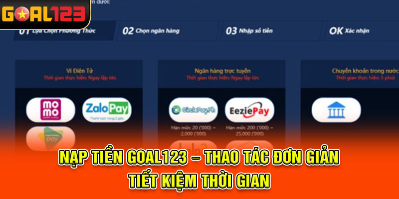 Nạp Tiền Goal123 – Thao Tác Đơn Giản, Tiết Kiệm Thời Gian