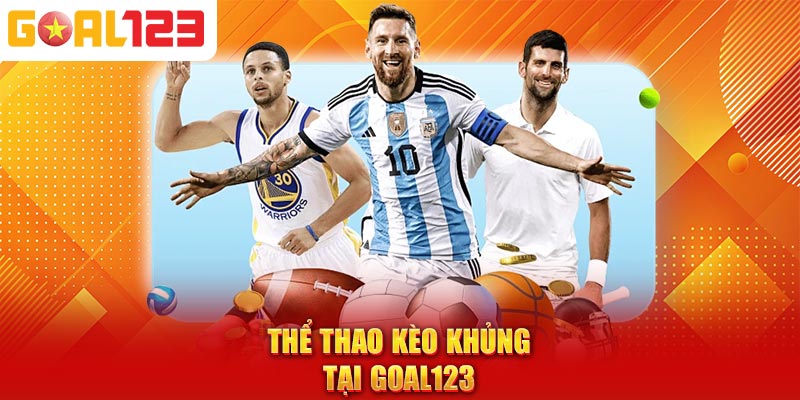 Thể thao kèo khủng tại Goal123